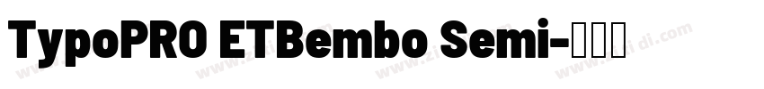TypoPRO ETBembo Semi字体转换